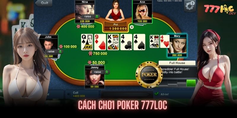 Luật chuẩn trong cách chơi Poker tại 777Loc