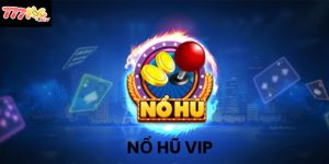 Nổ Hũ VIP - Trải Nghiệm Đỉnh Cao Giải Trí Và Trúng Thưởng